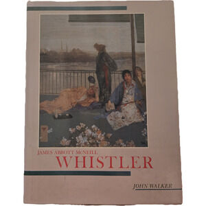 JAMES ABBOTT MCNEILL WHISTLER John Walker First Edition Abrams Art Monograph
